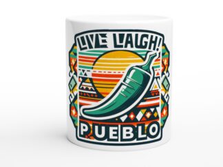 Live Laugh Pueblo Southwest Green Chili 11oz White Ceramic Mug