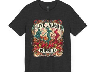 Live, Laugh, Pueblo! Art Nouveau Chile Spirit Dance Unisex Jersey Short Sleeve Tee